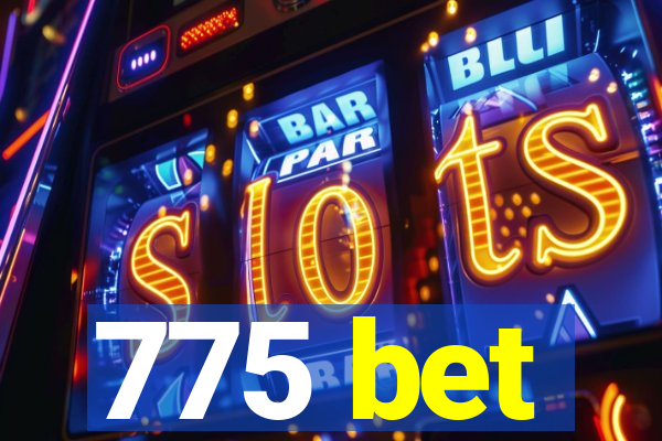 775 bet